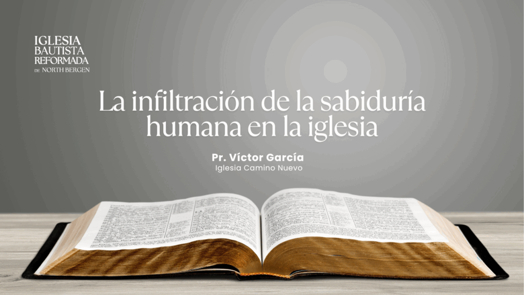La infiltración de la sabiduría humana en la iglesia