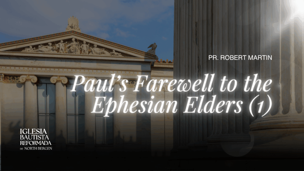 Paul’s Farewell to the Ephesian Elders (2)