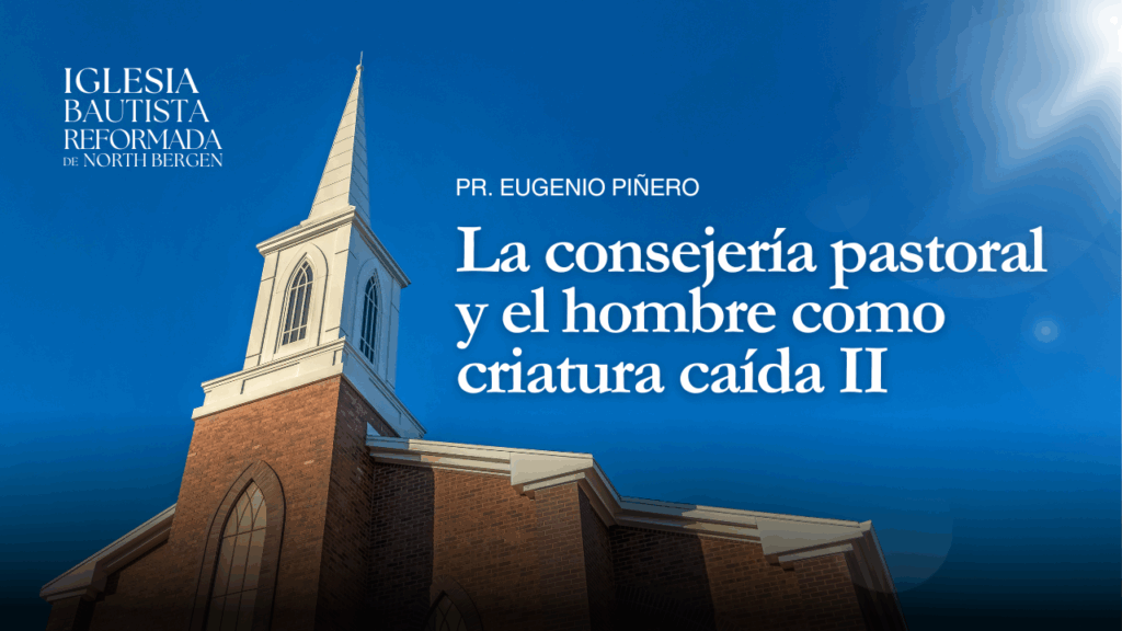 La consejería pastoral y el hombre como criatura caída II