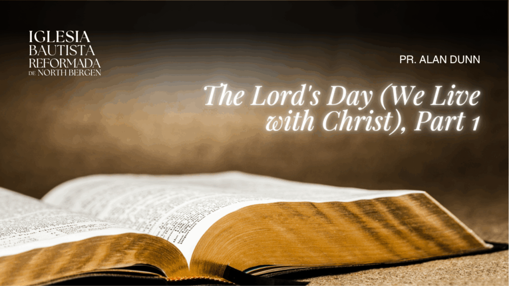 The Lord’s Day (We Live with Christ), Part 1