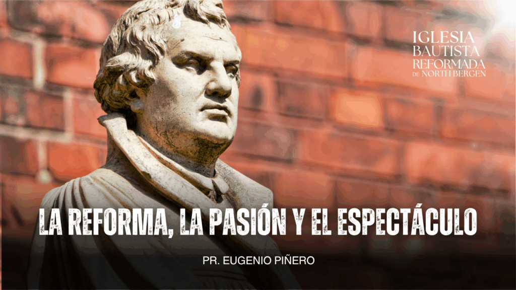 La reforma, la pasión y el espectáculo