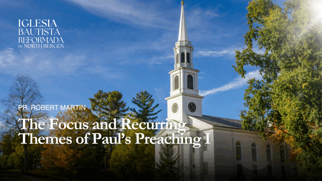 The Focus and Recurring Themes of Paul’s Preaching I