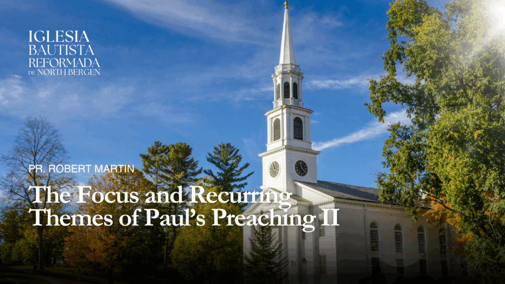 The Focus and Recurring Themes of Paul’s Preaching II