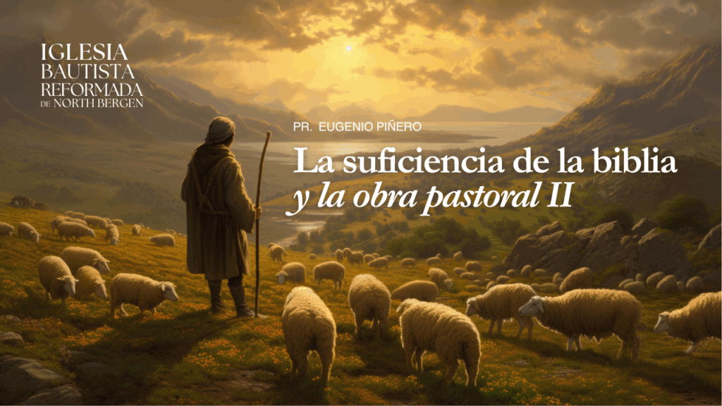 La suficiencia de la biblia y la obra pastoral II