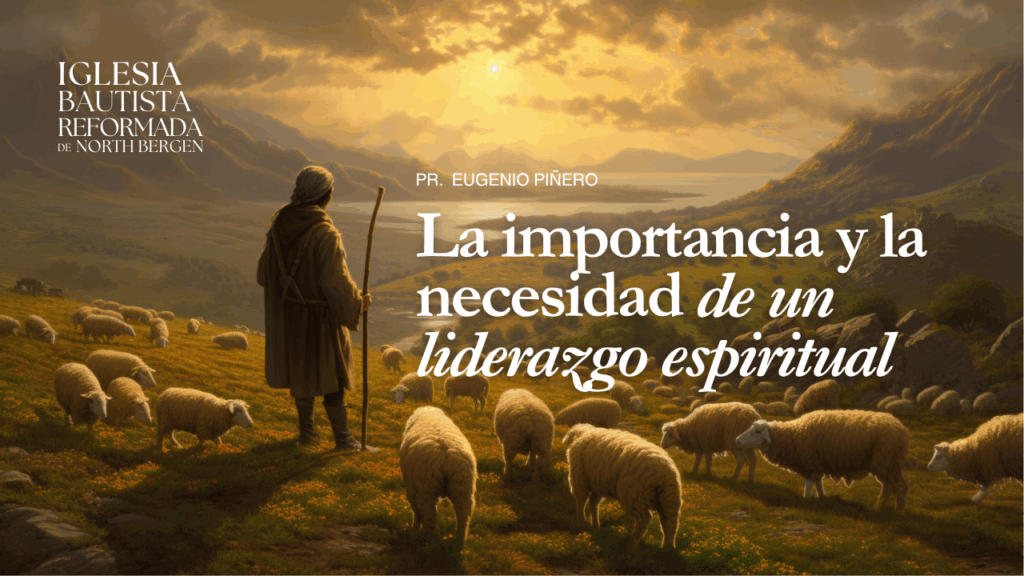 La importancia y la necesidad de un liderazgo espiritual
