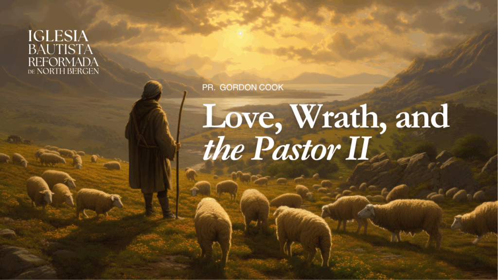 Love, Wrath, and the Pastor II