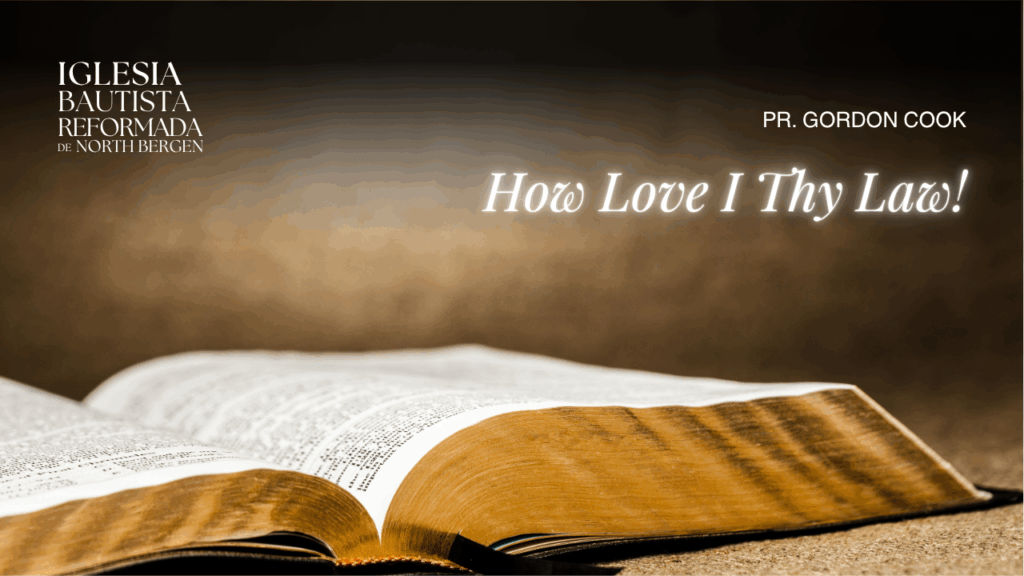 How Love I Thy Law!