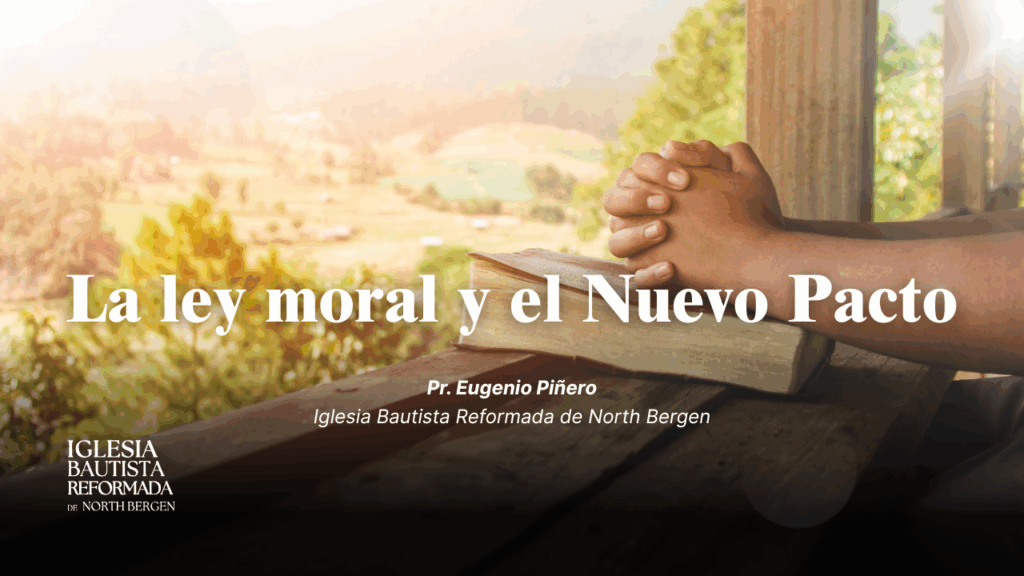 La ley moral y el Nuevo Pacto