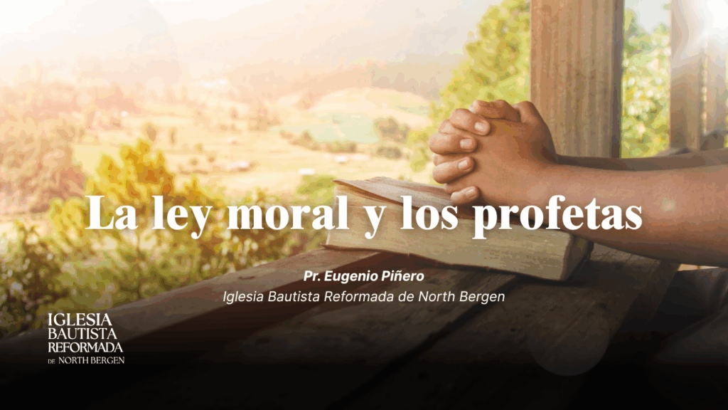 La ley moral y los profetas