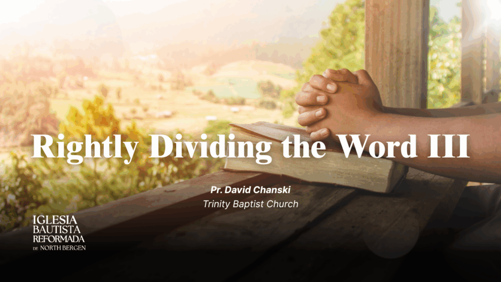 Rightly Dividing the Word III