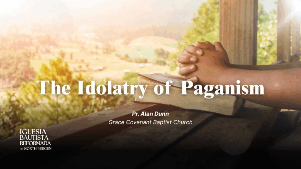 The Idolatry of Paganism