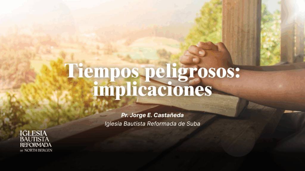 Tiempos peligrosos: implicaciones