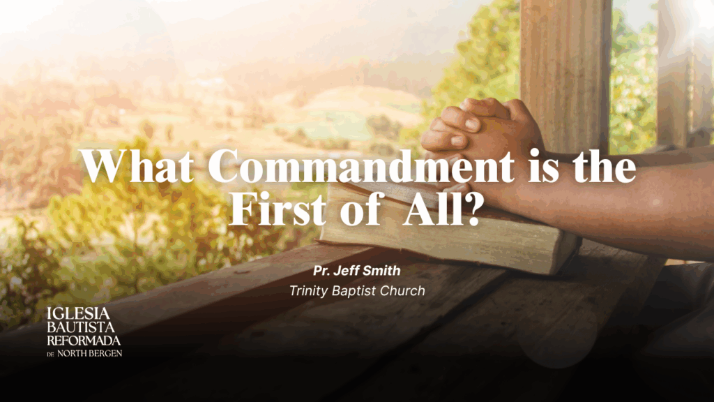 What Commandment is the First of All?