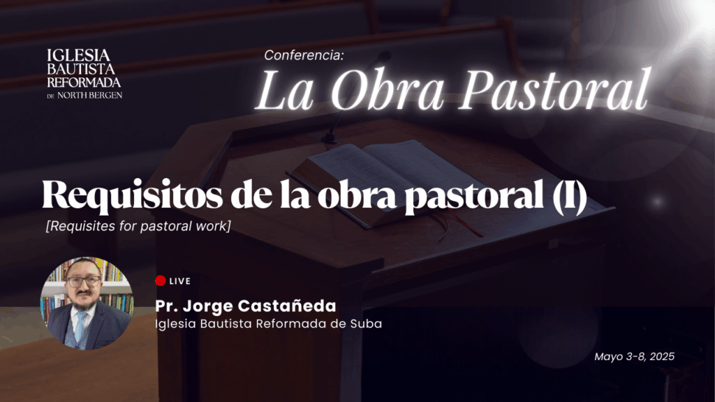 Requisitos de la obra pastoral (I)