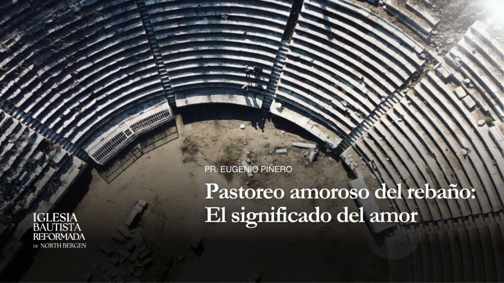Pastoreo amoroso del rebaño: El significado del amor