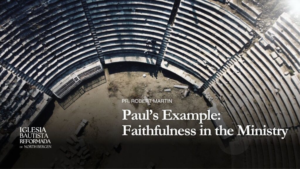 Paul’s Example: Faithfulness in the Ministry