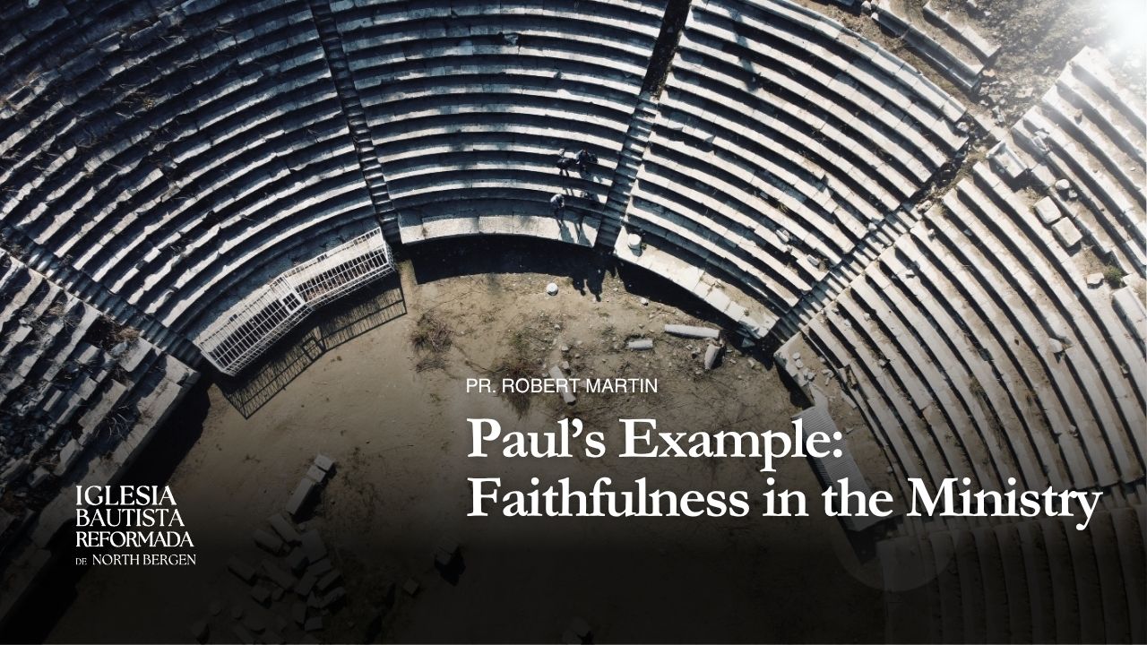 Paul’s Example: Faithfulness in the Ministry