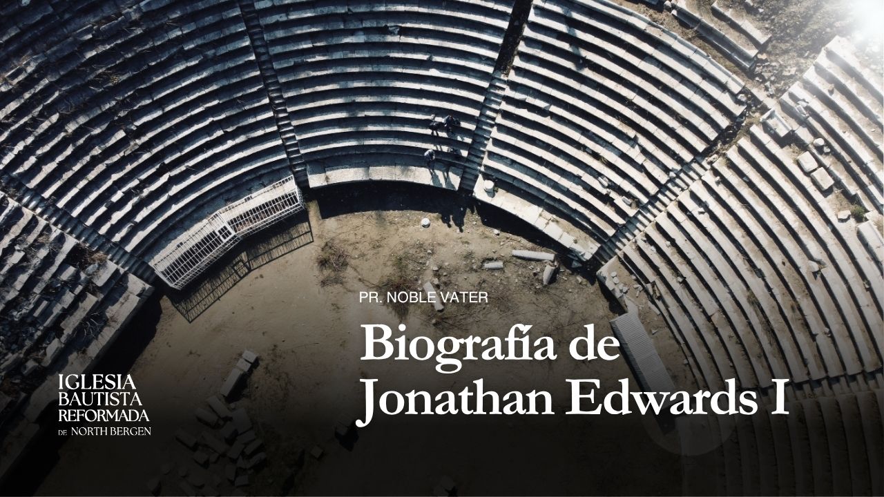 Biografía de Jonathan Edwards I