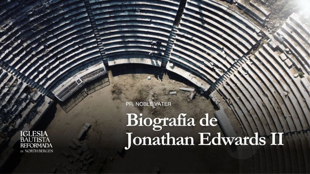 Biografía de Jonathan Edwards II