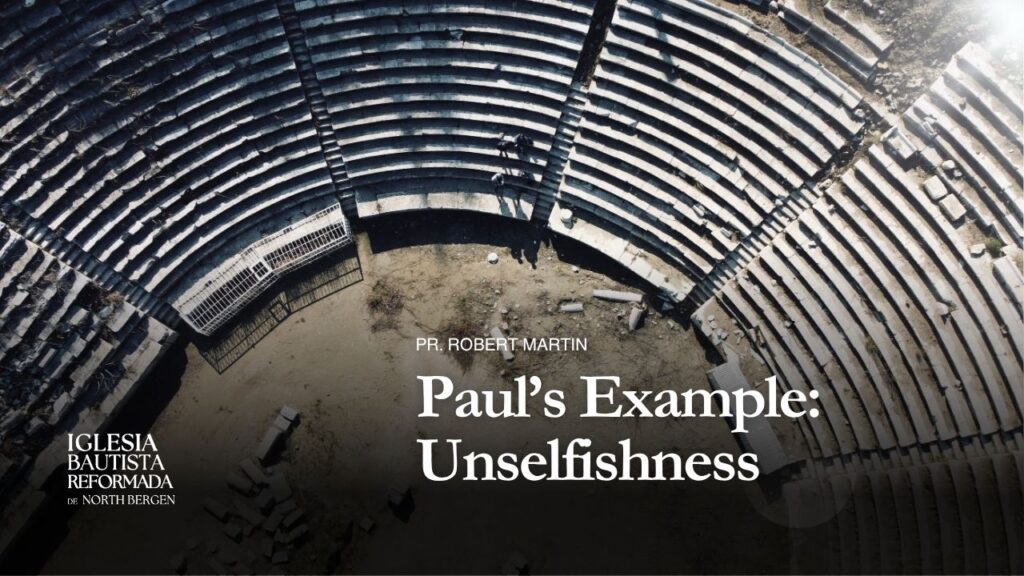 Paul’s Example: Unselfishness