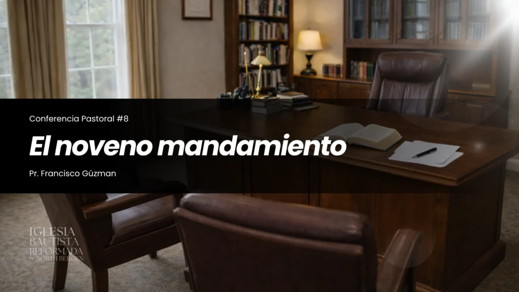 08 – El noveno mandamiento